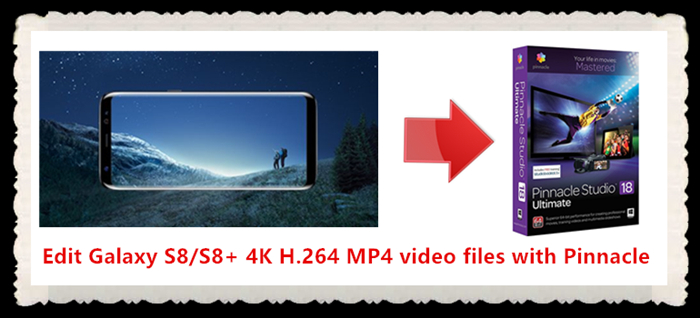s8-4k-mp4-video-to-pinnacle-studio.jpg
