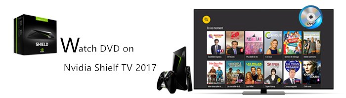 watch-dvd-on-nvidia-shield-tv-2017.jpg